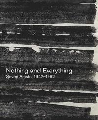 bokomslag Nothing and Everything: Seven Artists, 19471962