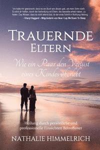 bokomslag Trauernde Eltern: Wie ein Paar den Verlust eines Kindes überlebt