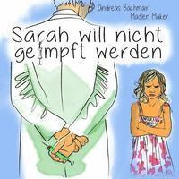 Sarah will nicht geimpft werden