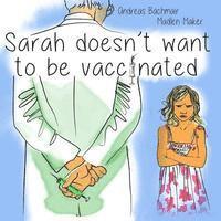 Sarah Does Not Want To Be Vaccinated 1