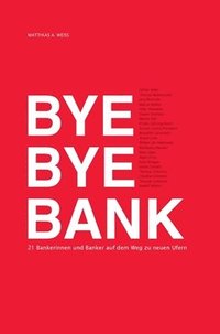 bokomslag Bye Bye Bank