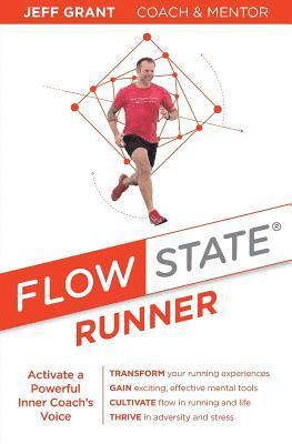 bokomslag Flow State Runner: Activate a Powerful Inner Coach's Voice