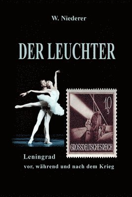 Werner Niederer - Der Leuchter: Die Leningrader Blockade und die Liebe, Häftad