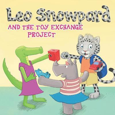 Melanie Roemer, Lenn Vincent - Leo Snowpard and the toy exchange project (Paperback): Leo Snowpard and the toy exchange project (Paperback), Häftad
