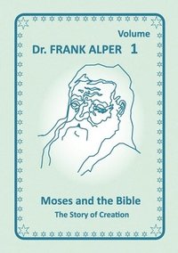 bokomslag Moses and the Bible, Volume 1