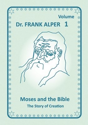 Frank Alper, Katharina Alper - Moses and the Bible, Volume 1, Häftad