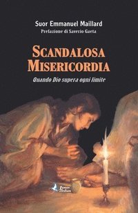 bokomslag Scandalosa Misericordia: Quando Dio supera ogni limite