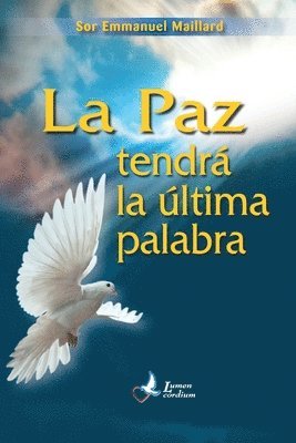 Emmanuel Maillard - La Paz tendrà la ultima palabra, Häftad