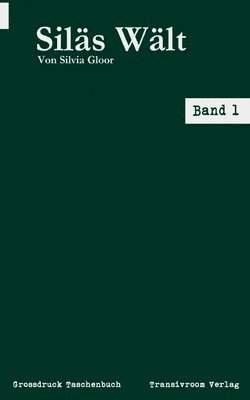 Silvia Gloor, Christian Stephan Hug - Siläs Wält, Häftad