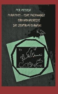 bokomslag Purnuskes - Eine Polygonale Erkundungsreise Ins Zentrum Europas