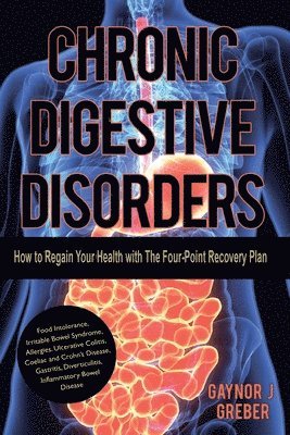 Gaynor Greber - Chronic Digestive Disorders, Häftad