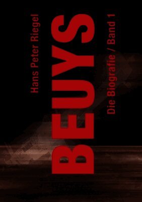 Beuys: Die Biografie / Band 1