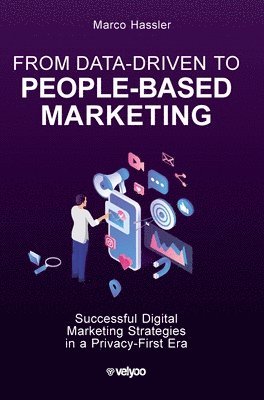 bokomslag From Data-Driven to People-Based Marketing