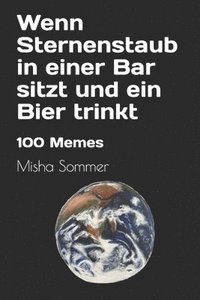 bokomslag Wenn Sternenstaub in einer Bar sitzt und ein Bier trinkt