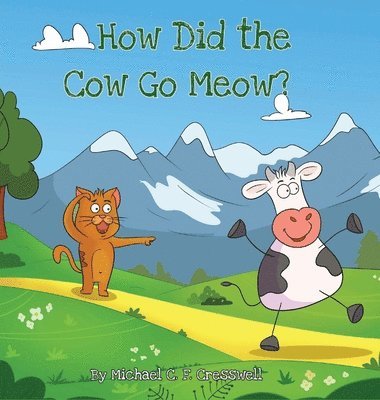 How Did The Cow Go Meow? 1