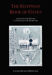 bokomslag The Egyptian Book of Gates: Translated Into English by Erik Hornung in Collaboration with Theodor Abt