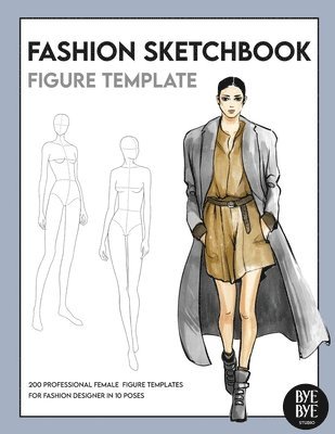 Bye Bye Studio - Fashion Sketchbook Female Figure Template, Häftad