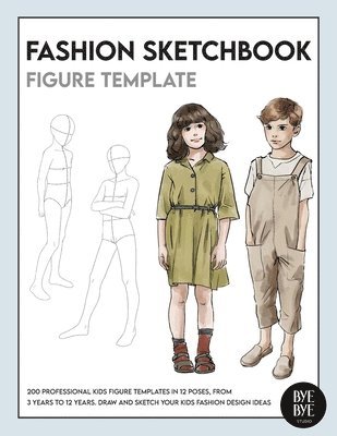 Bye Bye Studio - Fashion Sketchbook Kids Figure Template, Häftad