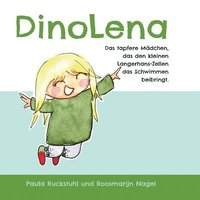 bokomslag DinoLena: Das tapfere Mädchen, das den kleinen Langerhans-Zellen das Schwimmen beibringt.