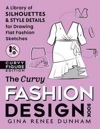 bokomslag The Curvy Fashion Design Book