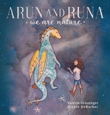 Valérie Grüninger - Arun and Runa, Inbunden