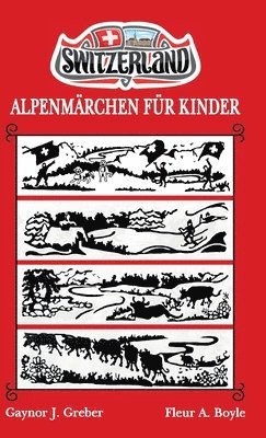 Gaynor J Greber - Alpenmärchen Für Kinder, Inbunden