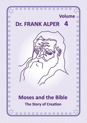 Frank Alper, Katharina Alper - Moses and the Bible, Volume 4, Häftad