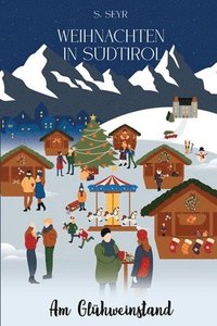 bokomslag Weihnachten in Sdtirol - Am Glhweinstand