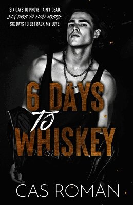 Cas Roman - 6 Days to Whisky, Häftad
