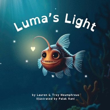 Troy Heumphreus, Lauren Heumphreus - Luma's Light, Häftad