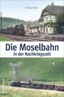 bokomslag Die Moselbahn in der Nachkriegszeit