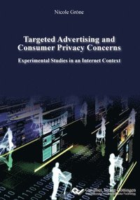 bokomslag Targeted Advertising and Consumer Privacy Concerns. Experimental Studies in an Internet Context