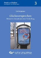 Glücksversprechen (Band 3). Diskursive Formationen einer Verheißung 1