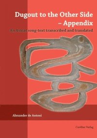 bokomslag Dugout to the Other Side - Appendix. An Asmat song-text transcribed and translated