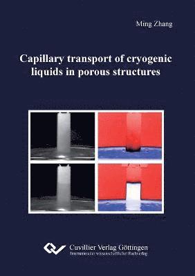 Capillary transport of cryogenic liquids in porous structures 1