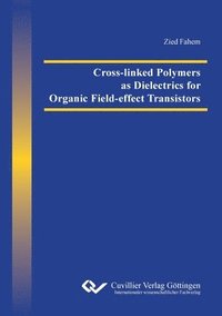 bokomslag Cross-linked Polymers as Dielectrics for Organic Field-effect Transistors