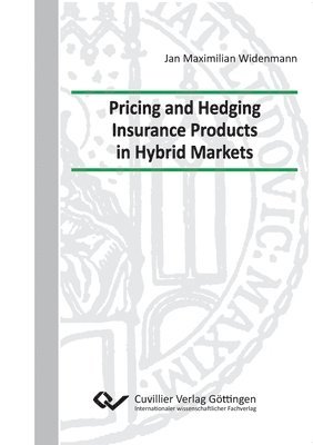 bokomslag Pricing and Hedging Insurance Products in Hybrid Markets