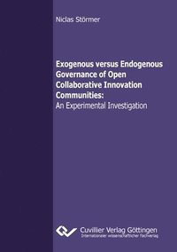 bokomslag Exogenous versus Endogenous Governance of Open Collaborative Innovation Communities