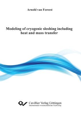 bokomslag Modeling of cryogenic sloshing including heat and mass transfer