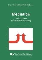 bokomslag Mediation. Lehrbuch für die praxisorientierte Ausbildung