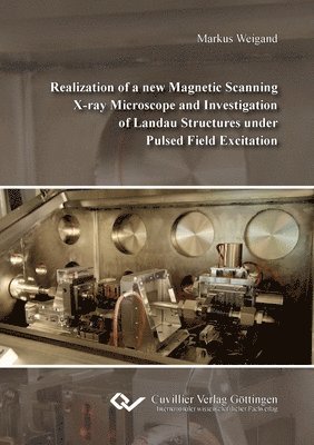 Realization of a new Magnetic Scanning X-ray Microscope and Investigation of Landau Structures under Pulsed Field Excitation 1