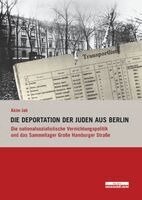 Akim Jah - Die Deportation der Juden aus Berlin, Inbunden