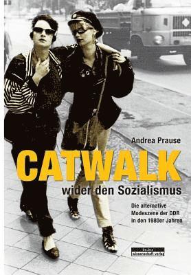Andrea Prause - Catwalk wider den Sozialismus, Häftad