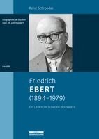 René Schroeder - Friedrich Ebert (1894-1979), Inbunden