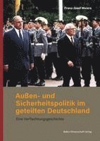 bokomslag Außen- und Sicherheitspolitik im geteilten Deutschland