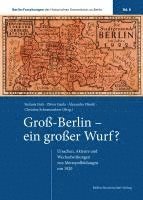 Stefanie Fink, Oliver Gaida, Alexander Olenik, Christine Schoenmakers - Groß-Berlin - ein großer Wurf?, Inbunden