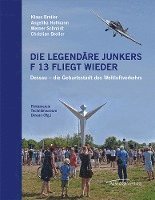 Die legendäre Junkers F 13 fliegt wieder 1