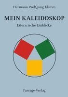 Hermann Wolfgang Klimm - Mein Kaleidoskop, Häftad