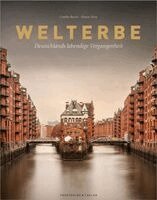 Günther Bayerl, Florian Heine - Welterbe, Inbunden