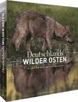 Deutschlands wilder Osten